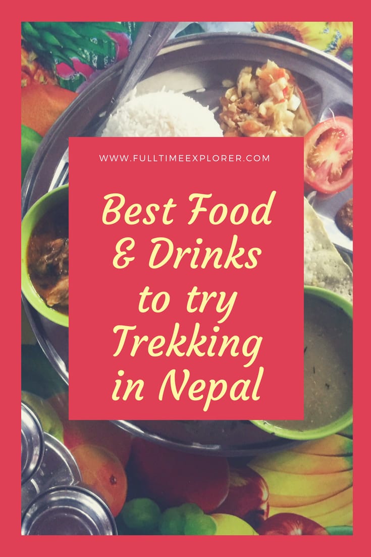 The Best Foods and Drinks to Try While Trekking in Nepal - Full Time Explorer Nepal Travel Honeymoon Backpack Backpacking Vacation #travel #honeymoon #vacation #backpacking #budgettravel #offthebeatenpath #bucketlist #wanderlust #Nepal #Asia #southasia #exploreNepal #visitNepal #seeNepal #discoverNepal #TravelNepal #NepalVacation #NepalTravel #NepalHoneymoon 