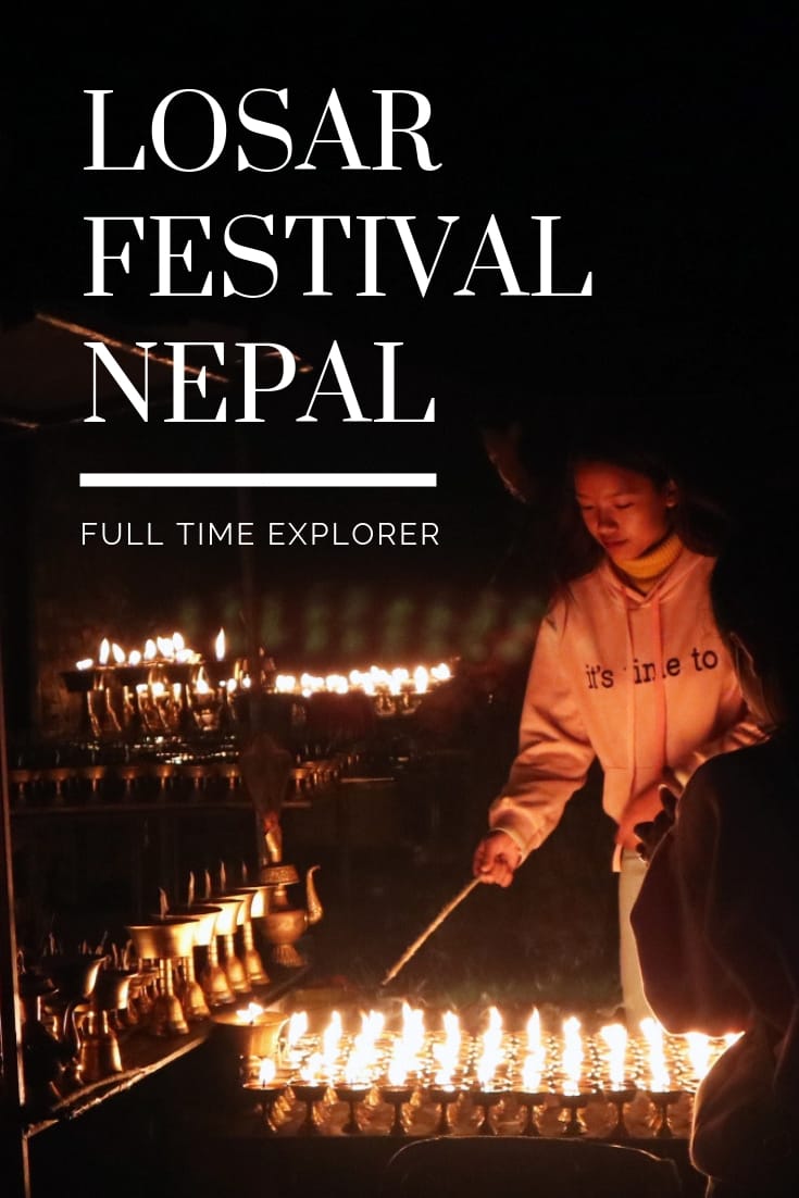 Losar Festival: Tibetan New Year in Nepal Full Time Explorer Nepal | Travel Destinations | Photo | Photography | Honeymoon | Backpack | Backpacking | Vacation South Asia | Budget | Off the Beaten Path | Trekking | Bucket List | Wanderlust | Things to Do and See | Culture | Food | Tourism | Like a Local | #travel #vacation #backpacking #budgettravel #offthebeatenpath #wanderlust #Nepal #Asia #exploreNepal #visitNepal #seeNepal #discoverNepal #TravelNepal