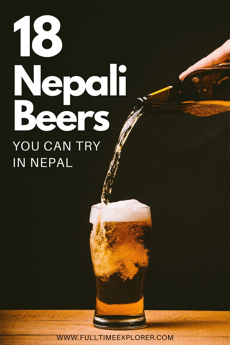 Check out this list of beers you can try while in Nepal. Some of them are only available in Nepal and can't be bought anywhere else | 18 Nepali Beers to Try in Nepal | Full Time Explorer | Exotic Beers | Asian Beers | Nepalese Beer | Specialty Beer | Foreign Beers | Craft Beers | Nepali Drinks | Nepal Travel | Nepal Tips | Nepal Trip Planning