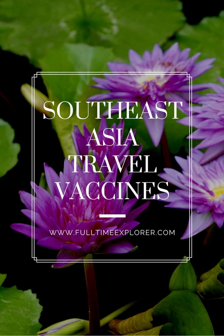 Vaccinations for South East Asia Travelers - Thailand, Vietnam, Cambodia, Laos, Myanmar, India, Nepal, Singapore, Malaysia, Indonesia #travel #vaccines #travelvaccines #traveltips #southeastasia #asia #backpacking #backpacker #thailand #indonesia #nepal #india #cambodia #singapore #myanmar