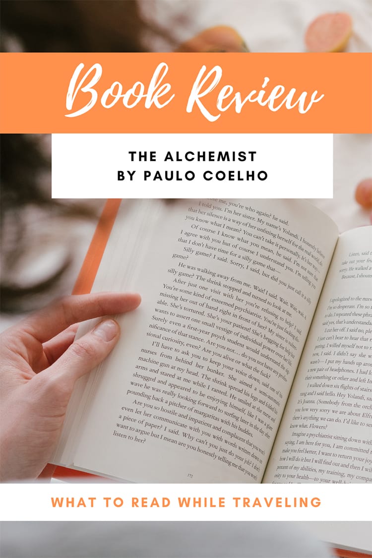 Book Review: The Alchemist by Paulo Coelho | Full Time Explorer | Travel Books | Books About Traveling | Vacation Reads | Beach Reads | Travel Genre | Airplane Entertainment | Books About Spain | Books About Egypt | Books About a Journey | Finding Yourself #travel #book #entertainment #journey #novel #egypt #spain
