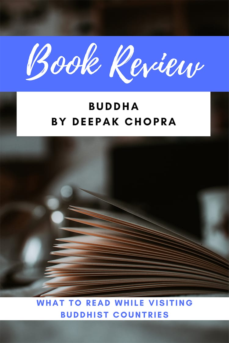 Book Review: Buddha by Deepak Chopra | Full Time ExplorerMemoirs | Travel Books | Books About Traveling | Vacation Reads | Beach Reads | Travel Genre | Books About Buddha | Books About Buddhism | Books About Religion | Books About Asia | Airplane Entertainment #travel #book #entertainment #buddha #buddhism #asia