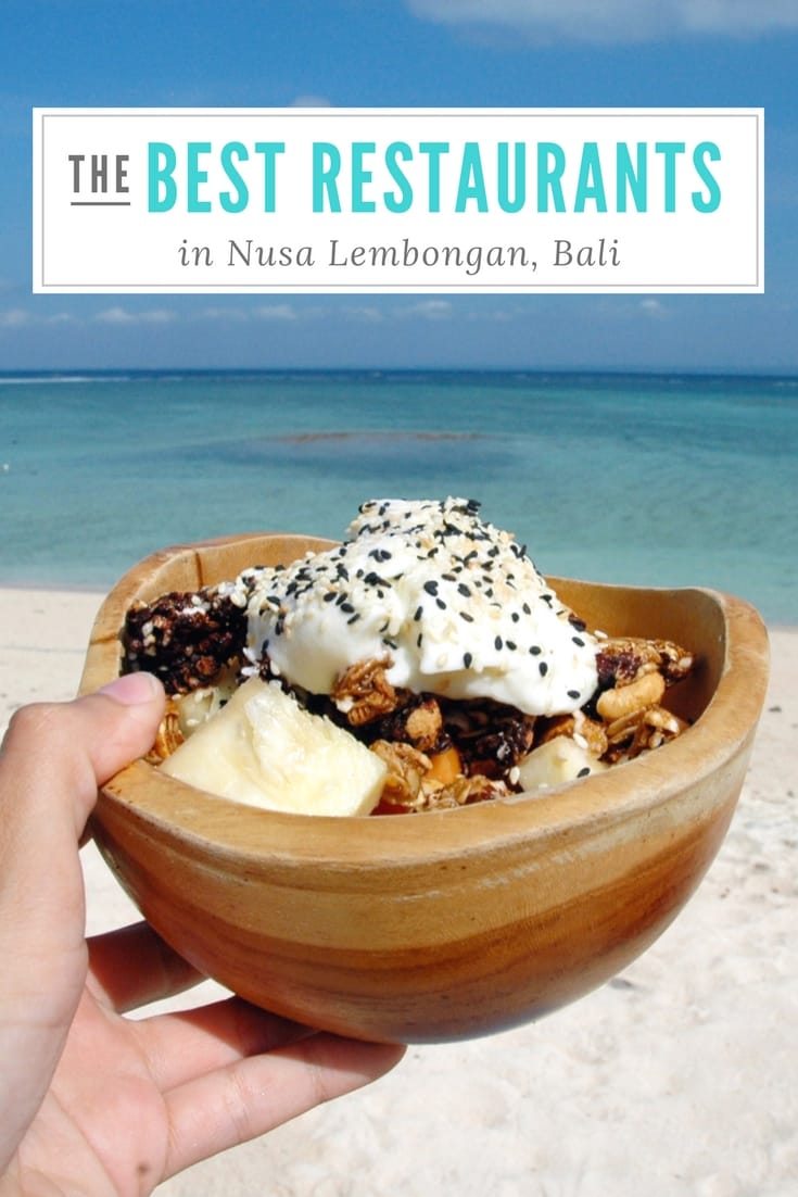 The Best Restaurants in Nusa Lembongan on a Budget ⋆ Full Time Explorer