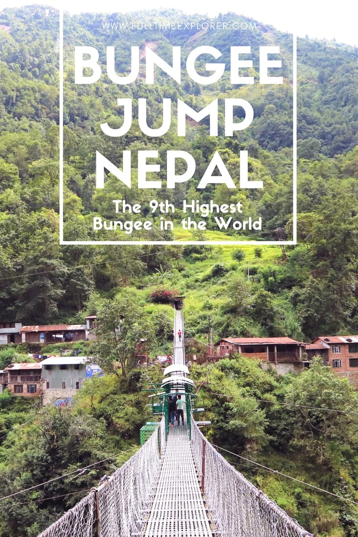 Bungee Jumping in Nepal at the 9th Highest Bungee in the World Full Time Explorer Nepal | Travel | Honeymoon | Backpack | Backpacking | Vacation South Asia | Budget | Off the Beaten Path | Trekking | Bucket List | Wanderlust | Things to Do and See | Culture | Food | Tourism | Like a Local | #travel #vacation #backpacking #budgettravel #offthebeatenpath #bucketlist #wanderlust #Nepal #Asia #southasia #exploreNepal #visitNepal #seeNepal #discoverNepal #TravelNepal