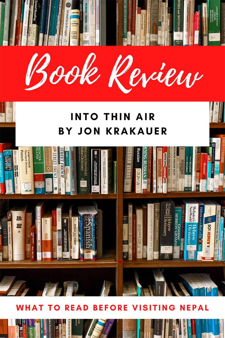 Book Review: Into Thin Air by Jon Krakauer | Full Time Explorer | Travel Memoirs | Travel Books | Books About Traveling | Vacation Reads | Beach Reads | Travel Genre | Books about Nepal | Books about Mountain climbing in the himalayas | Trekking books | Hiking Books | Airplane Entertainment #travel #book #entertainment #memoir #nepal #mountainclimbing #adventure #trekking #hiking