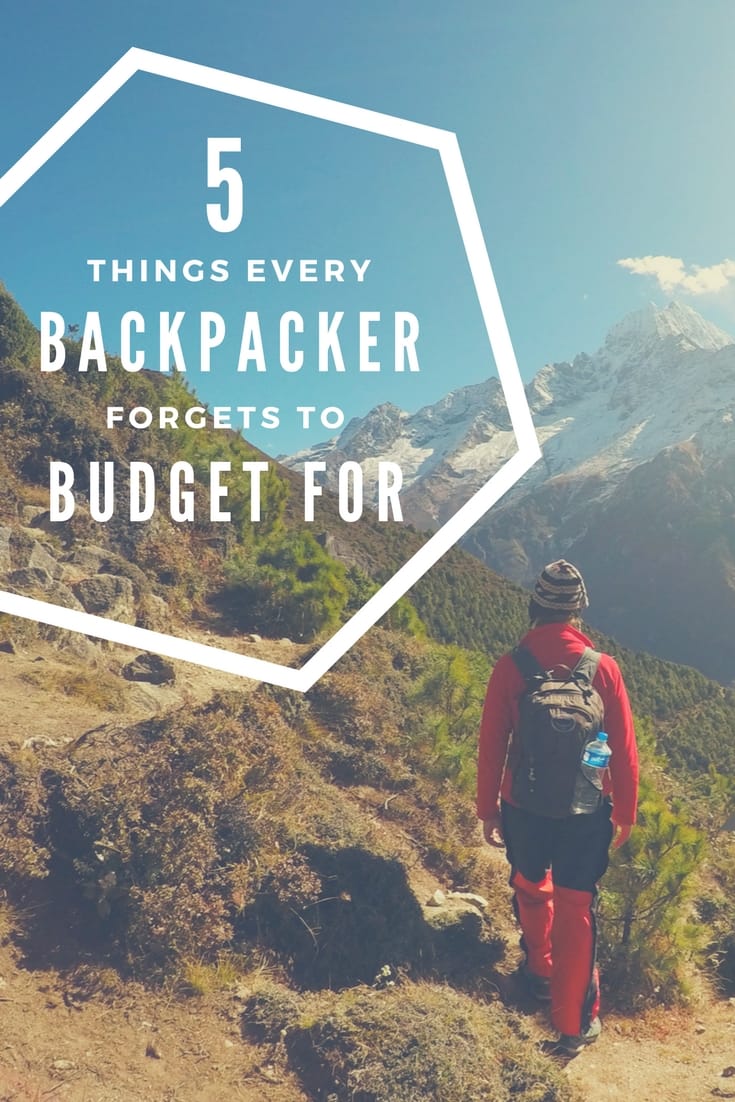 5 Things Backpackers Forget to Budget for When Trip Planning #travel #wanderlust #travelplanning #traveltips #travelhacks #budgettravel #backpacking #backpacker #southeastasia #asia #nepal #thailand #india #myanmar #indonesia #cambodia