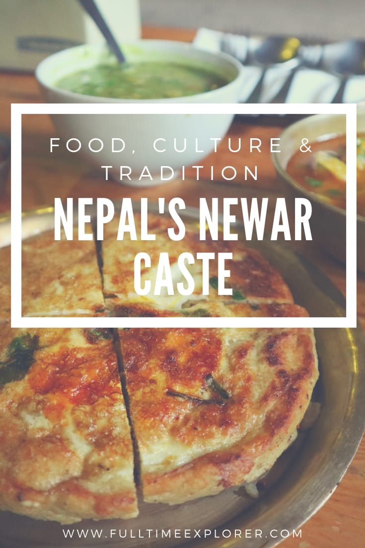 Nepal’s Newari Caste: Food, Culture and Traditions Full Time Explorer Nepal | Travel Destinations | Honeymoon | Backpack | Backpacking | Vacation South Asia | Budget | Off the Beaten Path | Trekking | Bucket List | Wanderlust | Things to Do and See | Culture | Food | Tourism | Like a Local | #travel #vacation #backpacking #budgettravel #offthebeatenpath #bucketlist #wanderlust #Nepal #Asia #southasia #exploreNepal #visitNepal #seeNepal #discoverNepal #TravelNepal