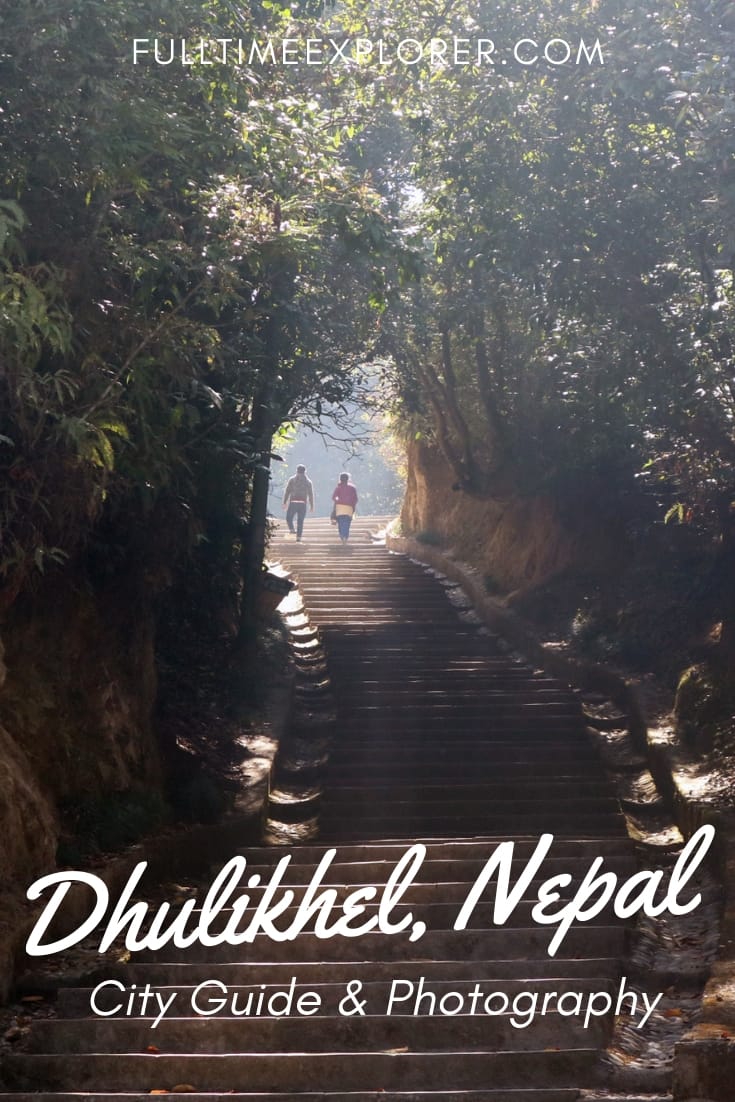 Dhulikhel, Nepal: City Guide and Photography Full Time Explorer Nepal | Travel Destinations | Honeymoon | Backpack | Backpacking | Vacation South Asia | Budget | Off the Beaten Path | Trekking | Bucket List | Wanderlust | Things to Do and See | Culture | Food | Tourism | Like a Local | #travel #vacation #backpacking #budgettravel #offthebeatenpath #bucketlist #wanderlust #Nepal #Asia #southasia #exploreNepal #visitNepal #seeNepal #discoverNepal #TravelNepal