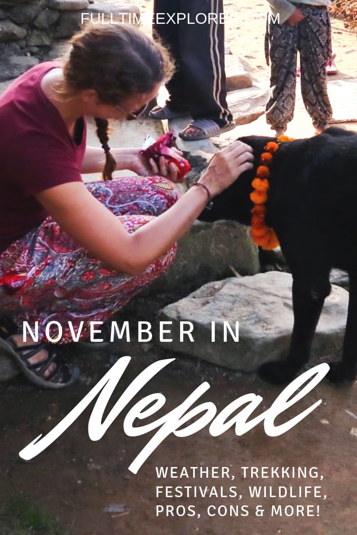Nepal in November: Weather, Festivals, Trekking & More Full Time Explorer Nepal | Nepal Travel Destinations | Nepal Photo | Nepal Photography | Nepal Honeymoon | Backpack Nepal | Backpacking Nepal | Nepal Vacation | South Asia | Budget | Off the Beaten Path | Wanderlust | Trip Planning| Things to Do | Culture Food | Tourism  #travel #backpacking #budgettravel #wanderlust #Nepal #Asia #visitNepal #TravelNepal