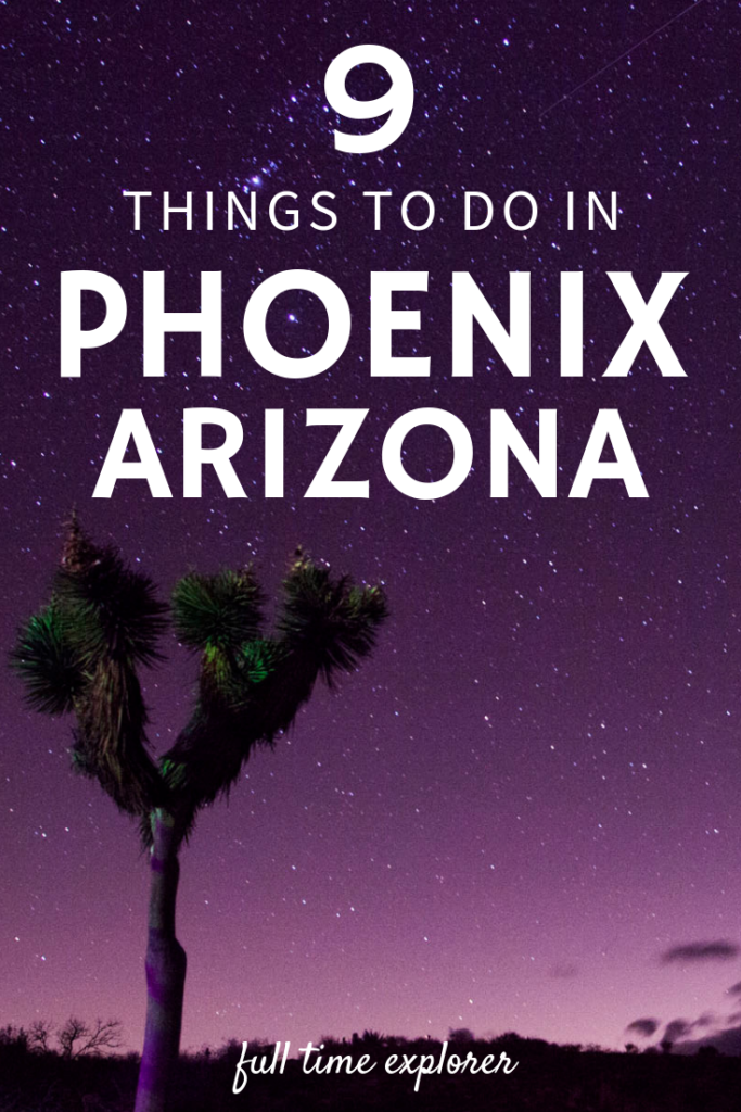 9 Unique Things To Do In Phoenix, Arizona ⋆ Full Time Explorer