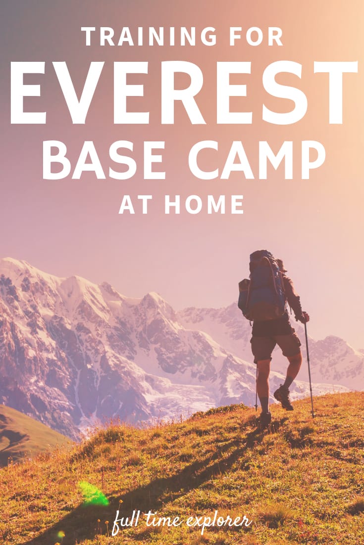 Training for Everest Base Camp at Home Full Time Explorer Nepal | Nepal Travel Destinations | Nepal Photo | Nepal Photography | Nepal Honeymoon | Backpack Nepal | Backpacking Nepal | Nepal Vacation | South Asia | Budget | Off the Beaten Path | Wanderlust | Trip Planning| Things to Do | Culture Food | Tourism #travel #backpacking #budgettravel #wanderlust #Nepal #Asia #visitNepal #TravelNepal