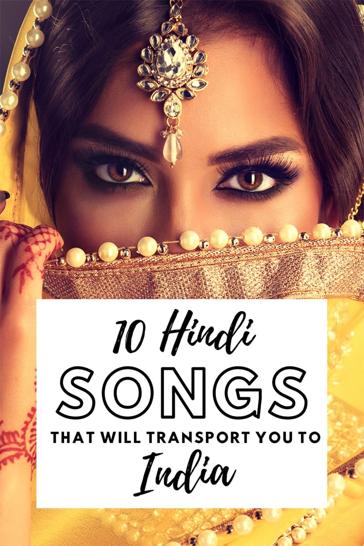 10 Hindi Songs that will Transport You to India | Full Time Explorer | Indian Culture | Bollywood Songs | Armchair Traveler | Staycation | Learning About Cultures | India Travel | India Music Scene | Modern Hindi Music #hindi #india #music #songs #armchairtravel