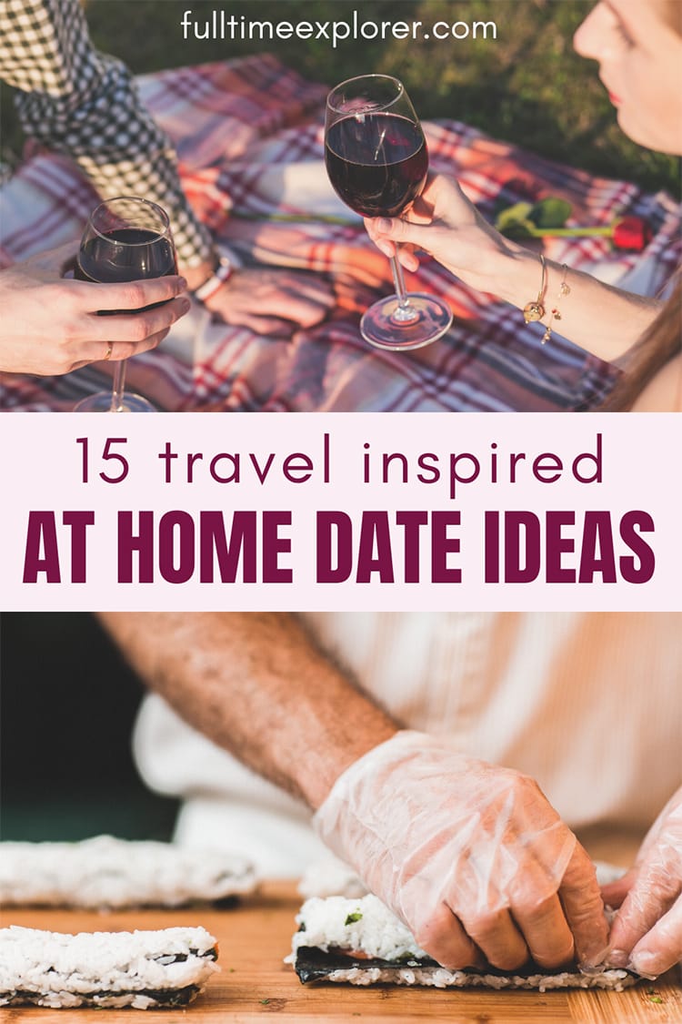 Travel Inspired Stay at Home Date Night Ideas for Couples | Date Night Ideas at Home | Romantic Date Night at Home | Movie Date | At Home Honeymoon | Travel from Home | Chocolate Making in Belgium | Wine Tasting in France | Spa Day at Home | Beer Brewing in Ireland | Picnic in the Park | Camping in the Mountains | Sushi Making | Salsa Dancing #datenight #date #homedate