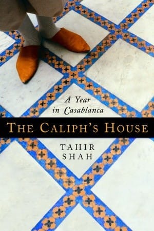 The Caliph’s House by Tahir Shah Book Cover