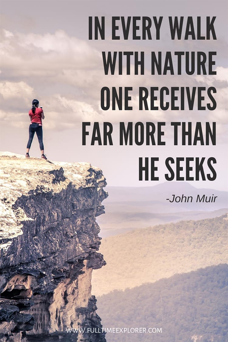 "In every walk with nature one receives far more than he seeks." John Muir