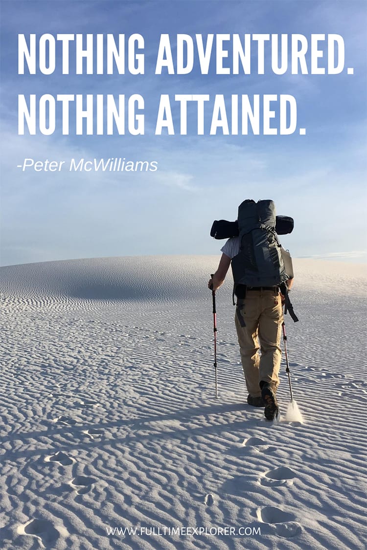 "Nothing adventured. Nothing attained." - Peter McWilliams