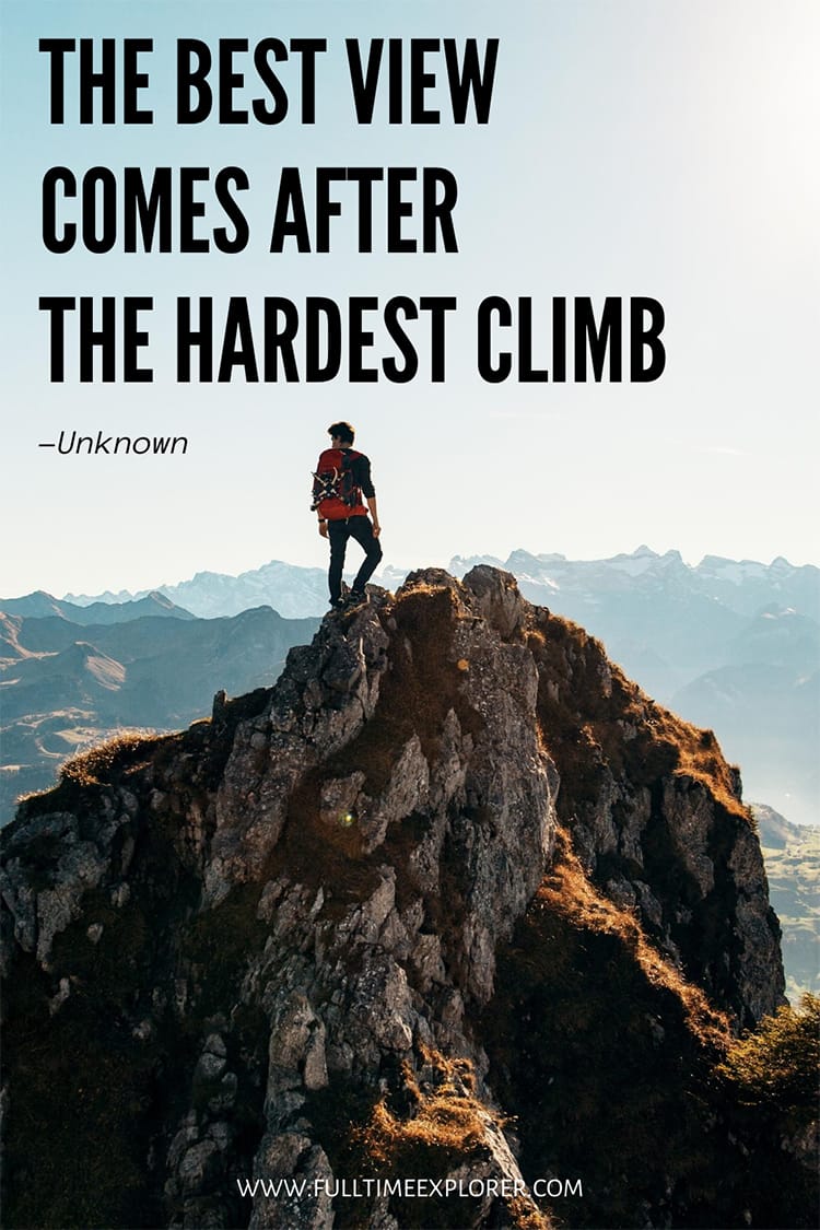 "The best view comes after the hardest climb." Hiking Quotes