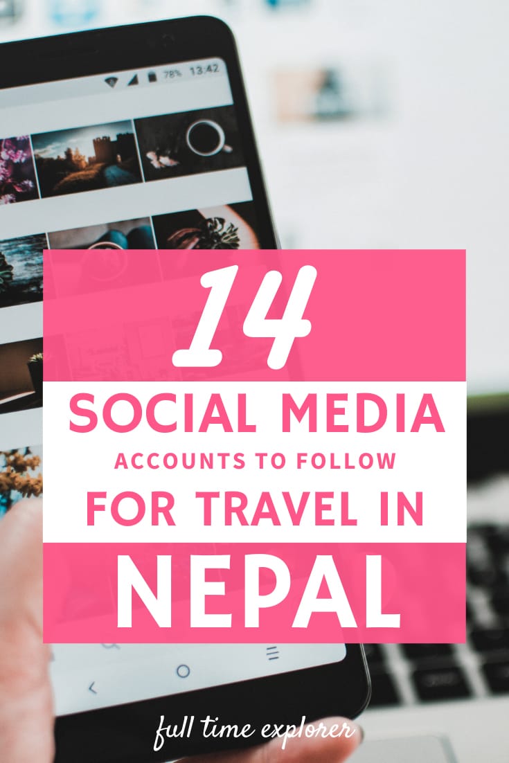 Headed to Nepal? Check out these Instagram Accounts and Facebook Accounts that are perfect for trip planning | Social Media in Nepal: 14 Accounts to Follow | Full Time Explorer | Nepal Instagram | Nepal Facebook Pages | Nepal Travel | Nepal Trip Planning | Nepal Travel Tips | Nepal Travel Hacks | Nepali Influencers