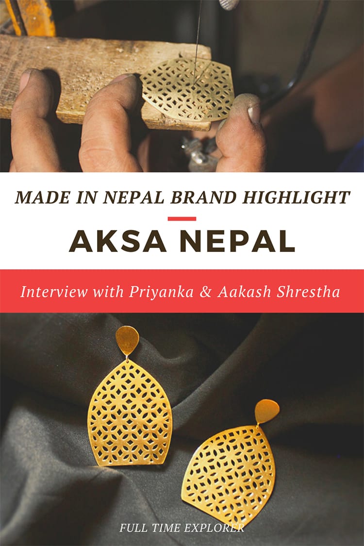 Made in Nepal Brand Highlight: Aksa Nepal - Check out this interview with Priyanka & Aakash Shrestha about how Aksa Nepal started and how they make their items sustainably within Nepal | Full Time Explorer | Sustainable Design | Shopping in Nepal | Sustainable Fashion | Sustainable Jewelry | Eco Friendly Accessories | Local Artisans | Brands in Nepal | Locally Made | Social Enterprise